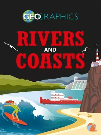 Geographics: Rivers and Coasts cover