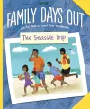 Family Days Out: The Seaside Trip cover
