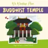 We Worship Here: Buddhist Temple cover