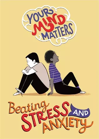 Your Mind Matters: Beating Stress and Anxiety cover