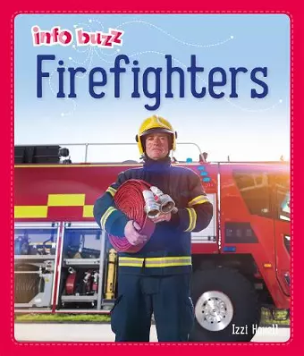 Info Buzz: People Who Help Us: Firefighters cover