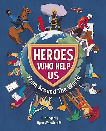Heroes Who Help Us From Around the World cover