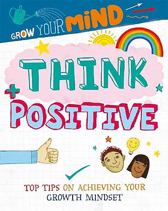 Grow Your Mind: Think Positive cover