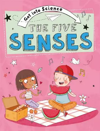 Get Into Science: The Five Senses cover