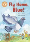 Reading Champion: Fly Home, Blue! cover