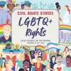 Civil Rights Stories: LGBTQ+ Rights cover