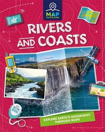 Map Your Planet: Rivers and Coasts cover