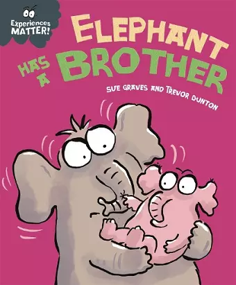 Experiences Matter: Elephant Has a Brother cover