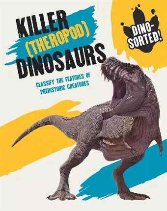 Dino-sorted!: Killer (Theropod) Dinosaurs cover