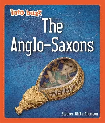 Info Buzz: Early Britons: Anglo-Saxons cover