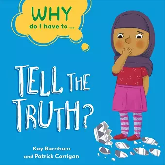 Why Do I Have To ...: Tell the Truth? cover
