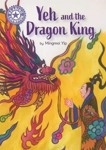 Reading Champion: Yeh and the Dragon King cover