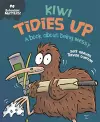 Behaviour Matters: Kiwi Tidies Up - A book about being messy cover