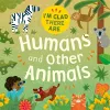 I'm Glad There Are: Humans and Other Animals cover