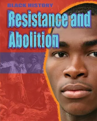 Black History: Resistance and Abolition cover