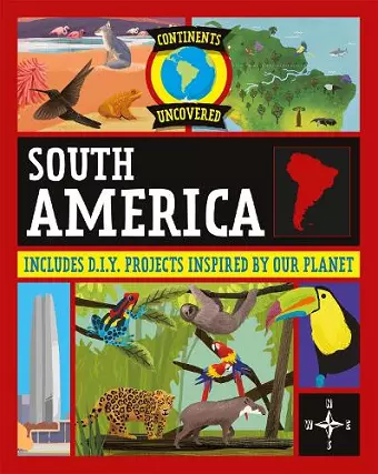 Continents Uncovered: South America cover