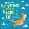 Healthy Habits: Kangaroo's Guide to Keeping Fit cover