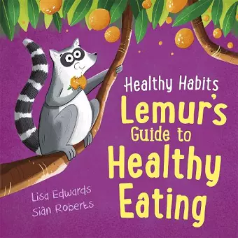 Healthy Habits: Lemur's Guide to Healthy Eating cover