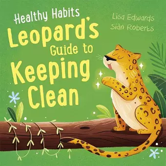 Healthy Habits: Leopard's Guide to Keeping Clean cover