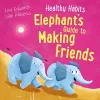 Healthy Habits: Elephant's Guide to Making Friends cover