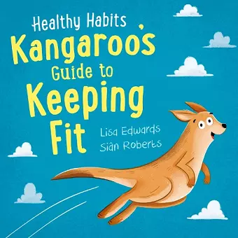 Healthy Habits: Kangaroo's Guide to Keeping Fit cover