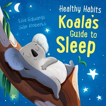 Healthy Habits: Koala's Guide to Sleep cover
