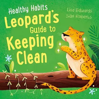 Healthy Habits: Leopard's Guide to Keeping Clean cover