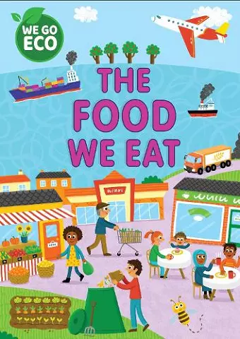 WE GO ECO: The Food We Eat cover