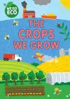 WE GO ECO: The Crops We Grow cover