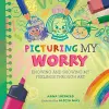 All the Colours of Me: Picturing My Worry cover