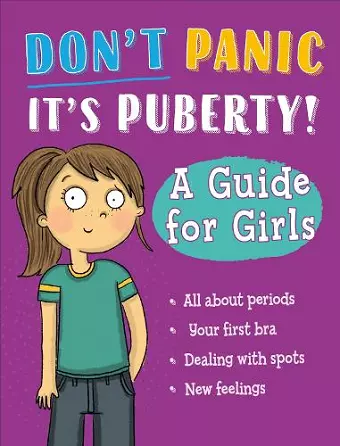 Don't Panic, It's Puberty!: A Guide for Girls cover