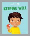 All About Me: Keeping Well cover