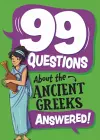 99 Questions About: The Ancient Greeks cover