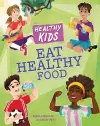 Healthy Kids: Eat Healthy Food cover