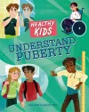 Healthy Kids: Understand Puberty cover