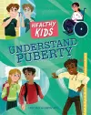 Healthy Kids: Understand Puberty cover