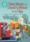 Reading Champion: Town Mouse and Country Mouse Go on a Bus cover