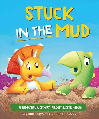 A Dinosaur Story: Stuck in the Mud cover