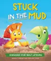 A Dinosaur Story: Stuck in the Mud cover