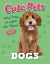 Cute Pets! And How to Care For Them: Dogs cover