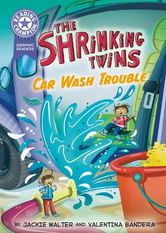 Reading Champion: Graphics: The Shrinking Twins: Car Wash Trouble cover