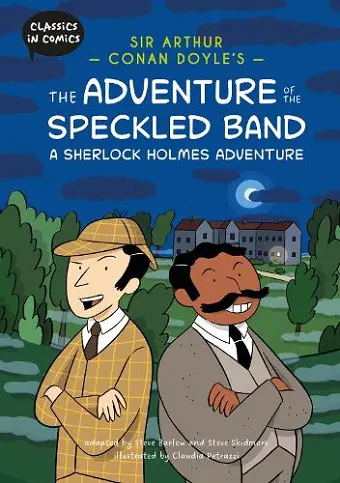 Classics in Comics: Sir Arthur Conan Doyle's The Adventure of the Speckled Band: A Sherlock Holmes Adventure cover