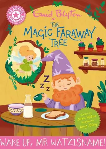 Reading Champion: Magic Faraway Tree: Wake Up, Mr Watzisname! cover