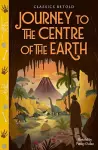 Classics Retold: Journey to the Centre of the Earth cover