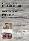 Royal Navy Roll of Honour - World War 1, by Date and Ship/Unit cover