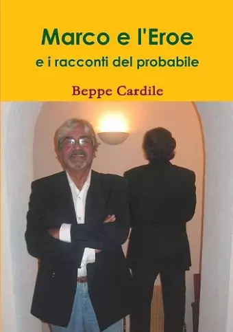 Marco e L'eroe e I Racconti Del Probabile cover