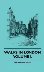 Walks In London - Volume I. cover