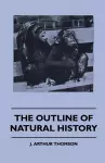 The Outline Of Natural History cover