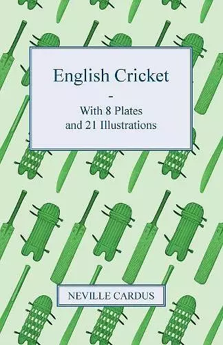 English Cricket - With 8 Plates And 21 Illustrations cover