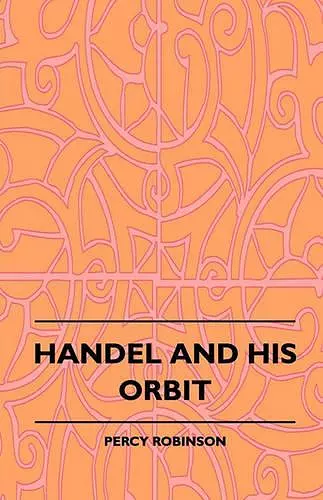 Handel and His Orbit (1908) cover